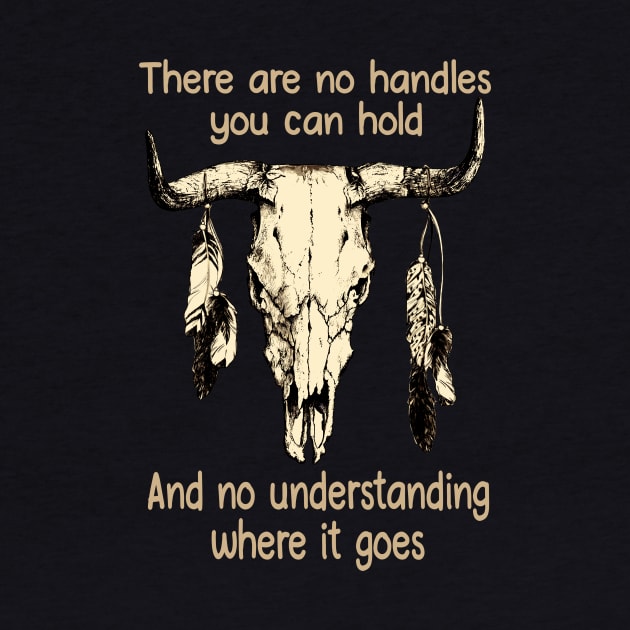 There Are No Handles You Can Hold. And No Understanding Where It Goes Bull-Head Feathers by Maja Wronska